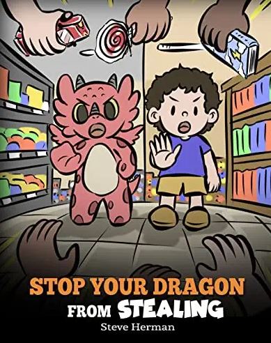 Stop Your Dragon from Stealing (My Dragon Books - Volume 58)