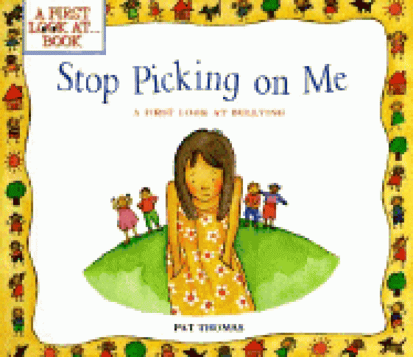 Stop Picking On Me!
