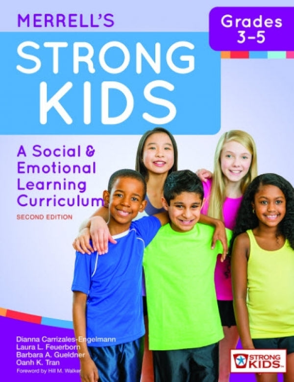 Merrell's Strong Kids - Grades 3-5: A Social And Emotional Learning Curriculum