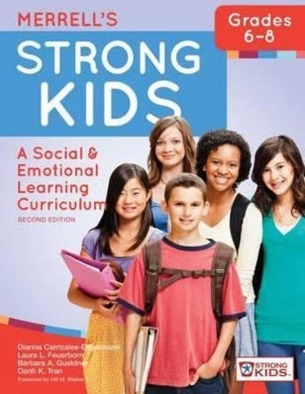 Merrell's Strong Kids - Grades 6-8: A Social And Emotional Learning Curriculum