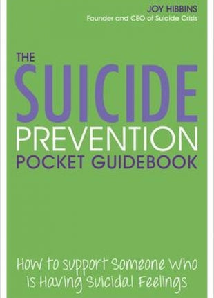 Suicide Prevention Pocket Guidebook: How to Support Someone Who is Having Suicidal Feelings
