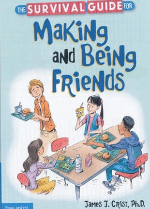 Survival Guide for Making and Being Friends