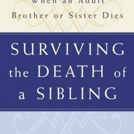 Surviving The Death Of A Sibling