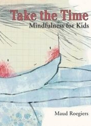 Take the Time: Mindfulness for Kids