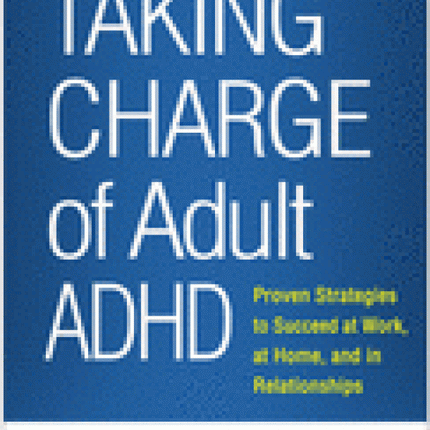Taking Charge of Adult ADHD