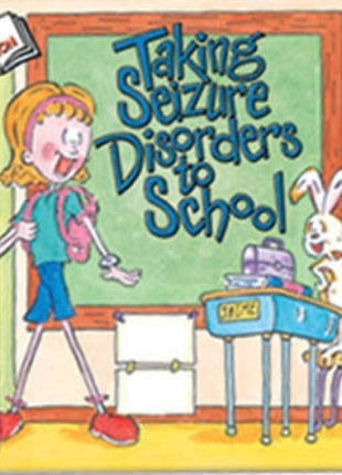 Taking Seizure Disorders To School