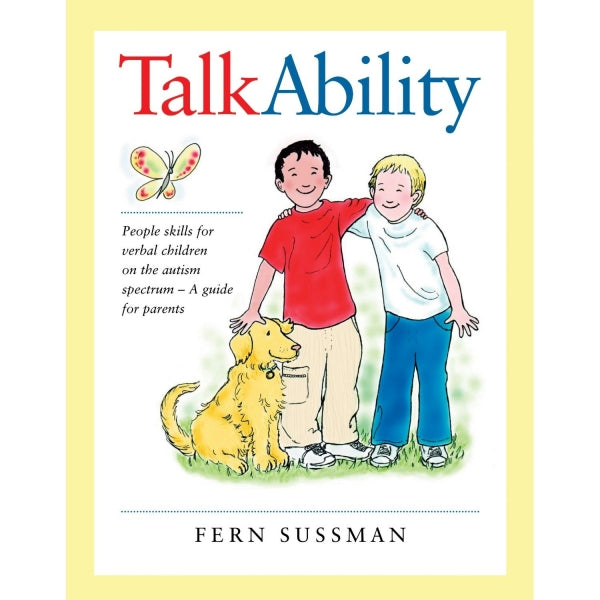 TalkAbility: People Skills for Verbal Children on the Autism Spectrum - A Guide for Parents
