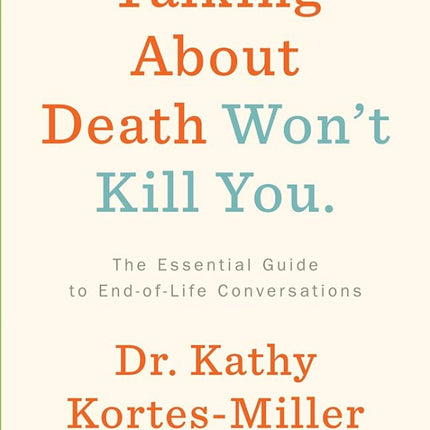 Talking About Death Won't Kill You