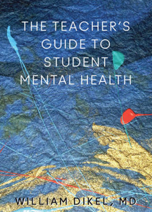 Teacher's Guide To Student Mental Health