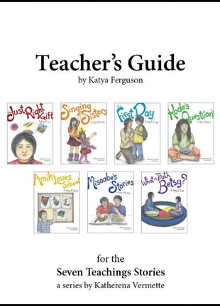 Teacher's Guide for the Seven Teachings Stories