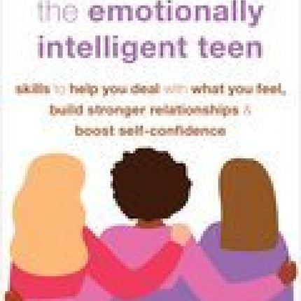 The Emotionally Intelligent Teen