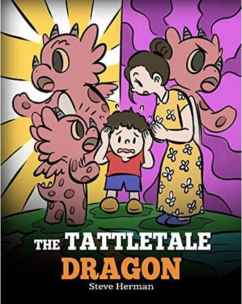 The Tattletale Dragon (My Dragon Books - Volume 54)