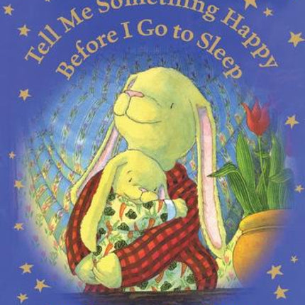 Tell Me Something Happy Before I Go to Sleep