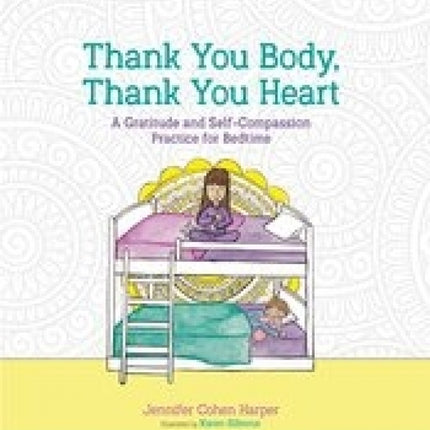 Thank You Body, Thank You Heart: A Gratitude and Self-Compassion Practice for Bedtime