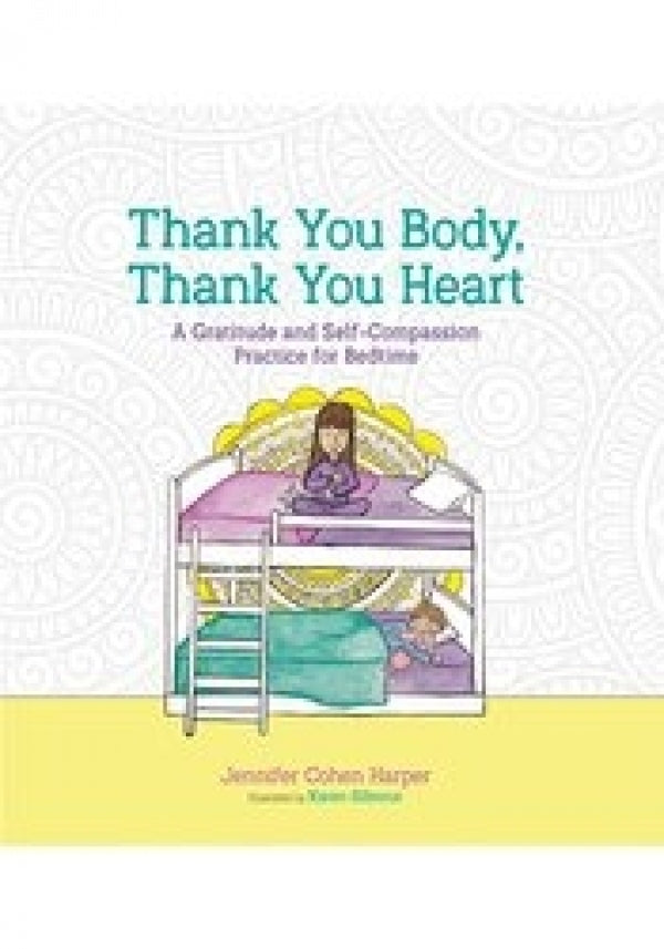 Thank You Body, Thank You Heart: A Gratitude and Self-Compassion Practice for Bedtime
