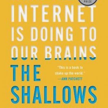 The Shallows: What the Internet Is Doing to Our Brains