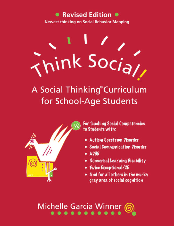 Think Social: A Social Thinking Curriculum for School-Age Students