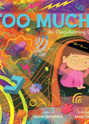 Too Much!: An Overwhelming Day