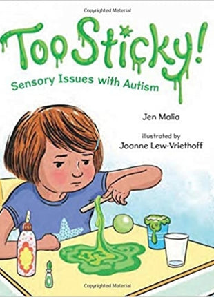 Too Sticky!: Sensory Issues with Autism