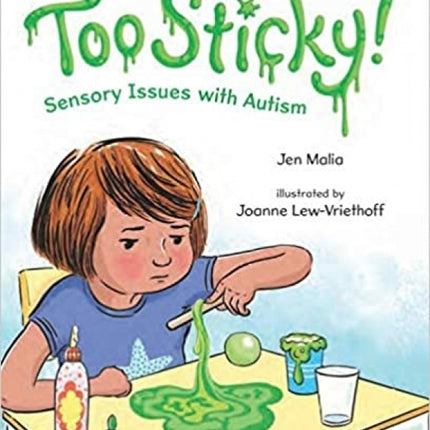 Too Sticky!: Sensory Issues with Autism