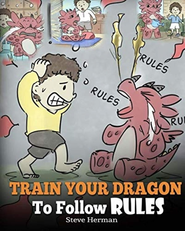 Train Your Dragon To Follow Rules (My Dragon Books - Volume 11)