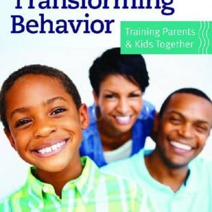 Transforming Behavior