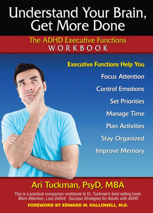 Understand Your Brain, Get More Done