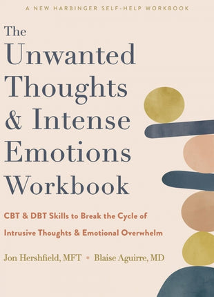 Unwanted Thoughts and Intense Emotions Workbook