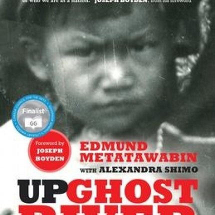 Up Ghost River: A Chief's Journey Through the Turbulent Waters of Native History