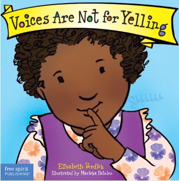 Voices Are Not for Yelling - Board Book