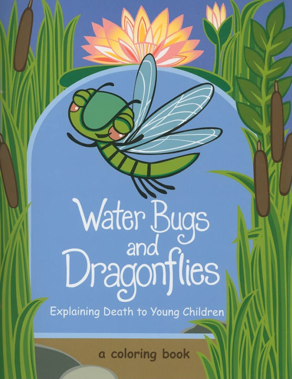 Water Bugs and Dragonflies: Explaining Death to Young Children (Coloring Book)