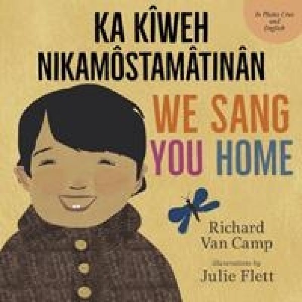 We Sang You Home (Cree and English Edition)