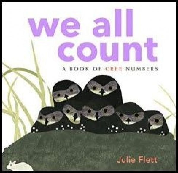 We All Count: A Book of Cree Numbers
