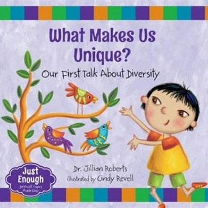 What Makes Us Unique?