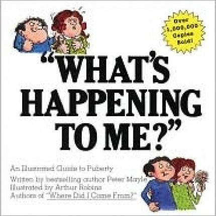 What's Happening To Me?  A Guide to Puberty