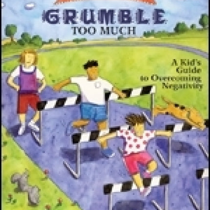 What To Do When You Grumble Too Much