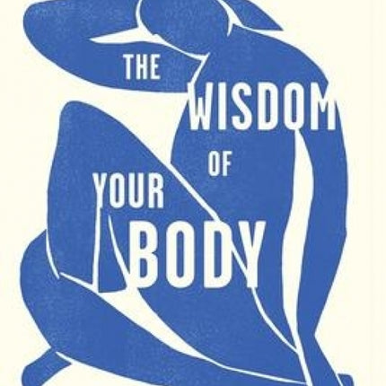 Wisdom Of Your Body