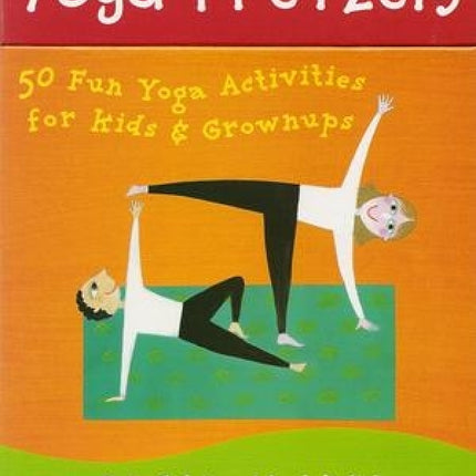Yoga Pretzels: 50 Fun Yoga Activities for Kids and Grownups