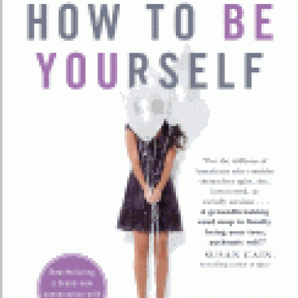 How to Be Yourself