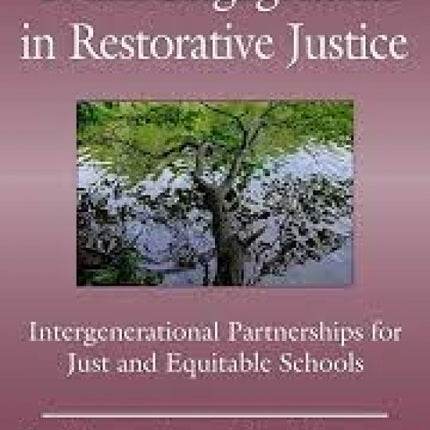 The Little Book of Youth Engagement in Restorative Justice: Intergenerational Partnerships for Just and Equitable Schools
